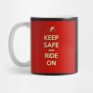 Keep Safe And Ride On Repost Mug